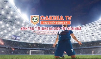 Cakhia TV - Kênh truyền thông đa dạng nhiều nội dung hấp dẫn
